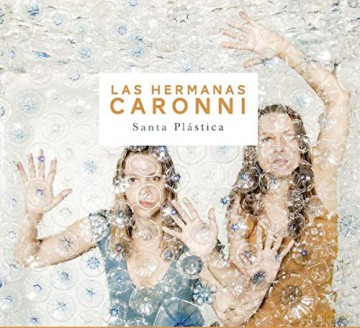 Las Hermanas Caronni: Santa PlssĄstica [CD]