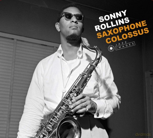 Sonny Rollins: Saxophone Colossus / The Sound Of Sonny Rollins (Jazz Images) [2CD]