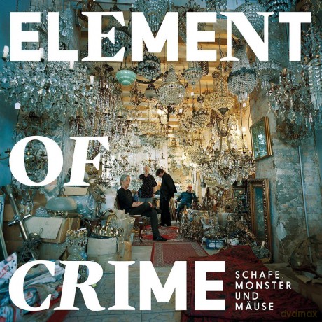 Element Of Crime: Schafe, Monster und Mssuse [CD]