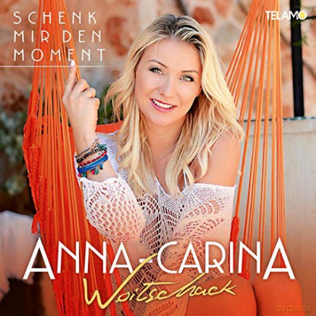 Anna-Carina Woitschack: Schenk mir den Moment [CD]