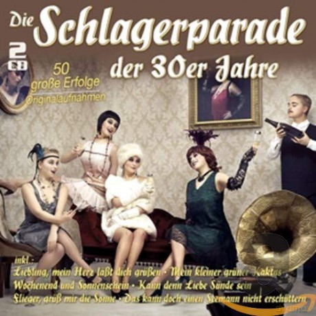 Schlagerparade der 30er Jahre [2CD]