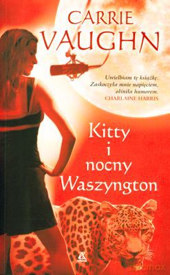Kitty I Nocny Waszyngton - Carrie Vaughn [KSIĄŻKA]