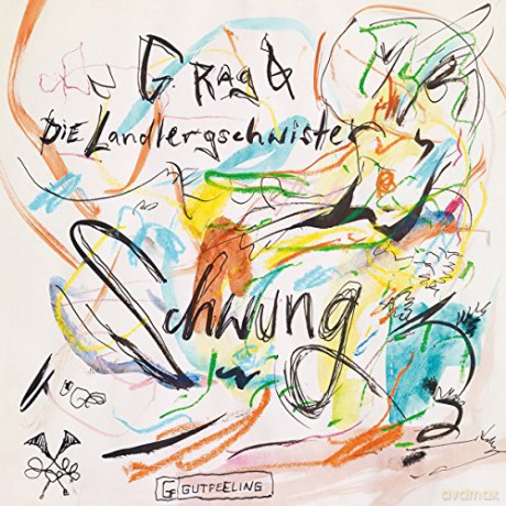 GRag und die Landlergeschwister: Schwung [CD]