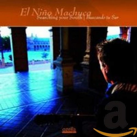 El Nino Machuca: Searching Your South (Buscando Tu Sur) [CD]
