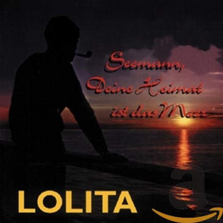 Lolita: Seemann, deine Heimat ist das Meer [CD]