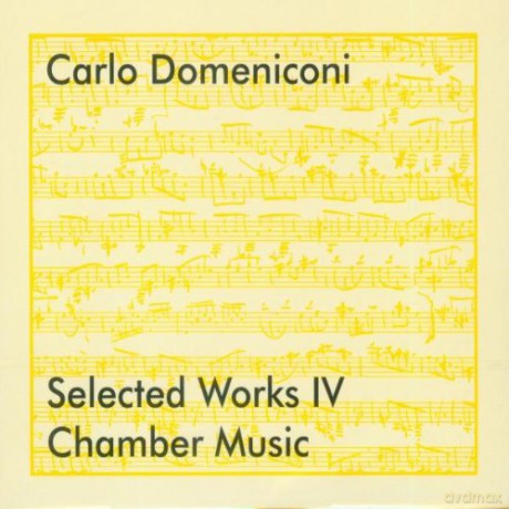 Carlo Domeniconi: Selected Works IV - Kammermusik [CD]