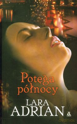 Potęga Północy - Lara Adrian [KSIĄŻKA]
