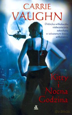 Kitty I Nocna Godzina - Carrie Vaughn [KSIĄŻKA]