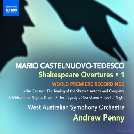 Mario Castelnuovo-Tedesco: Shakespeare-Ouverturen Vol.1 [CD]