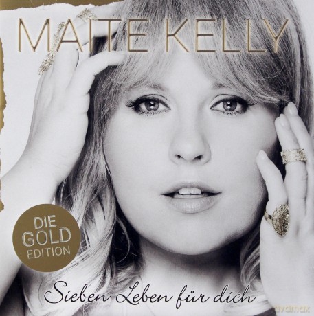 Maite Kelly: Sieben Leben fur dich (Die Gold) [CD]