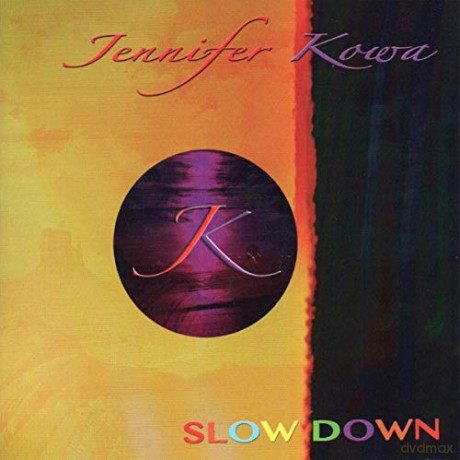 Jennifer Kowa: Slow Down [CD]