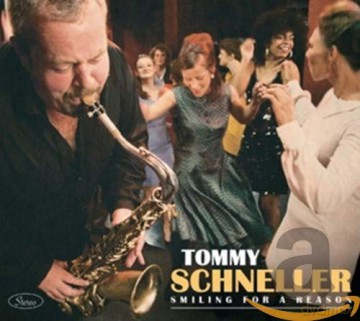 Tommy Schneller: Smiling For A Reason [CD]