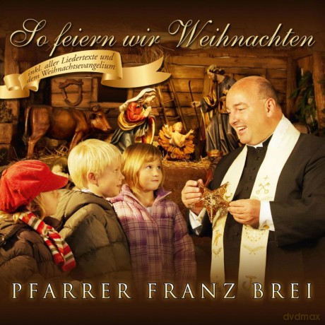 Franz Brei: So feiern wir Weihnachten [CD]
