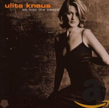 Ulita Knaus: So Lost Like Peace [CD]