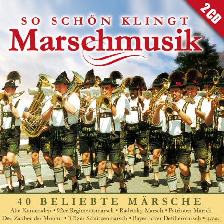 So schon klingt Marschmusik [2CD]