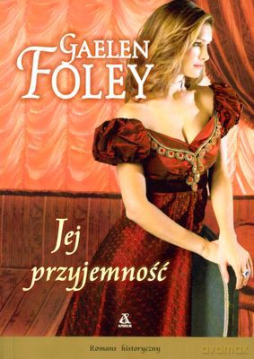 Jej Przyjemność - Gaelen Foley [KSIĄŻKA]