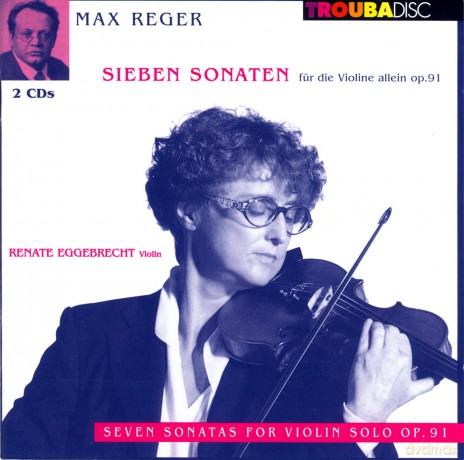 Max Reger: Sonaten f.Violine solo op.91 Nr.1-6 [2CD]