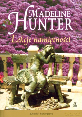 Lekcje Namiętności - Madeline Hunter [KSIĄŻKA]