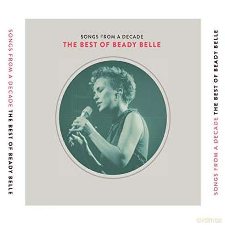 Beady Belle: Songs From A Decade: The Best Of Beady Belle [CD]