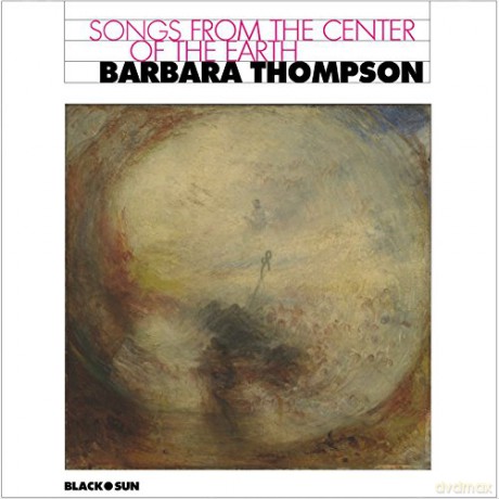 Barbara Thompson: Songs From The Center Of The Earth [CD]