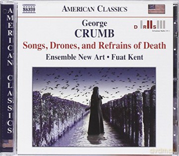George Crumb: Songs,Drones and Refrains of Death [CD]