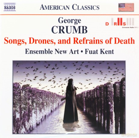 George Crumb: Songs,Drones and Refrains of Death [CD]
