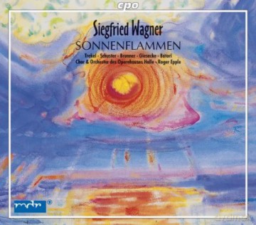 Siegfried Wagner: Sonnenflammen [CD]