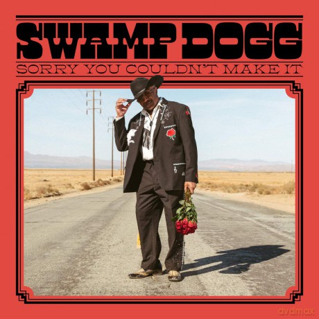 Swamp Dogg: Sorry You Couldn't Make It [CD]
