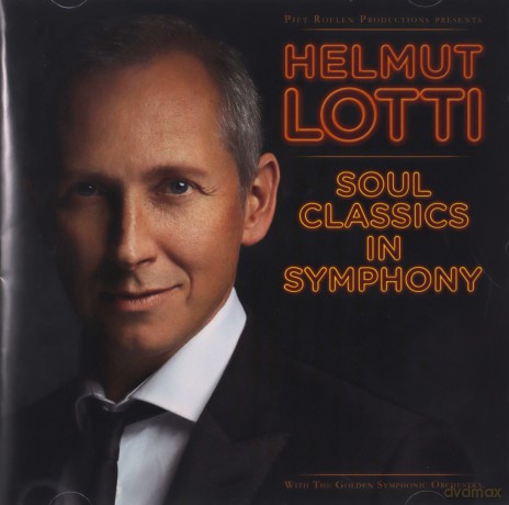 Helmut Lotti: Soul Classics In Symphony [CD]