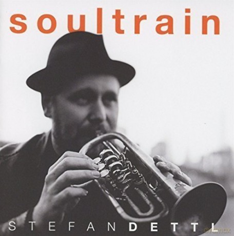 Stefan Dettl: Soultrain [CD]