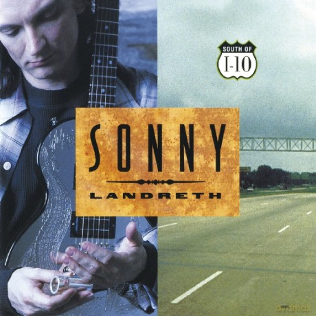 Sonny Landreth: South Of I-10 [CD]