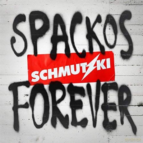 Schmutzki: Spackos Forever [CD]