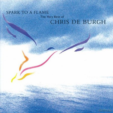 Chris De Burgh: Spark To A Flame - The Very Best Of Chris de Burgh [CD]