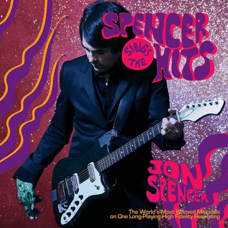 Jon Spencer: Spencer Sings The Hits [CD]