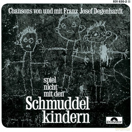 Franz Josef Degenhardt: Spiel nicht mit den Schmuddelkindern [CD]