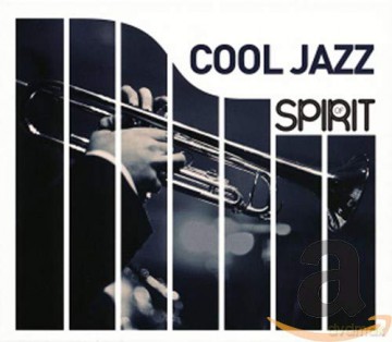 Spirit Of Cool Jazz [CD]