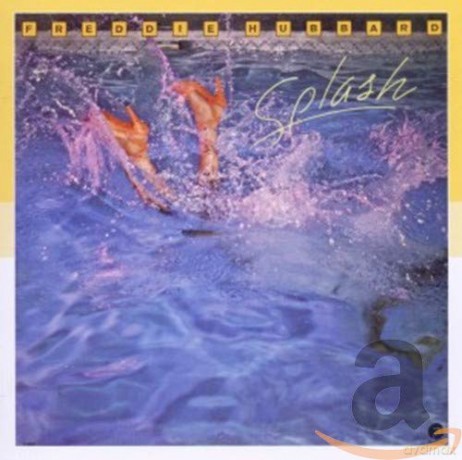 Freddie Hubbard: Splash [CD]