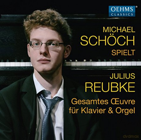 Julius Reubke: Sssmtliche Klavier- und Orgelwerke [CD]