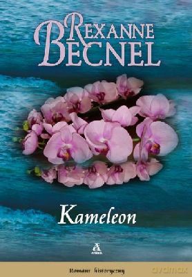 Kameleon - Rexanne Becnel [KSIĄŻKA]