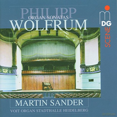 Philipp Wolfrum: Sss¤mtliche Orgelsonaten [CD]