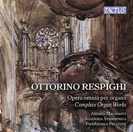 Ottorino Respighi: Sssmtliche Orgelwerke [CD]