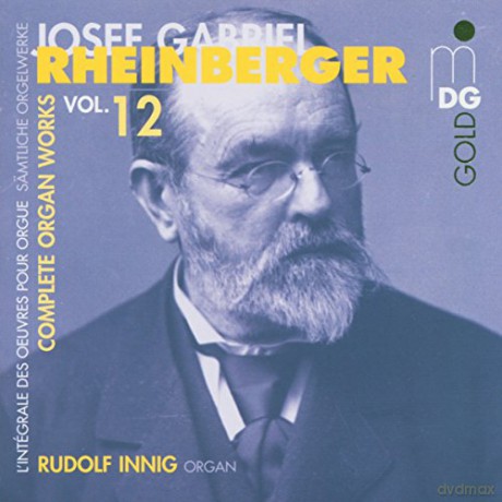 Josef Rheinberger: Sss¤mtliche Orgelwerke Vol.12 [CD]