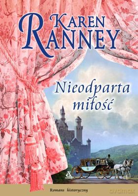 Nieodparta Miłość - Karen Ranney [KSIĄŻKA]
