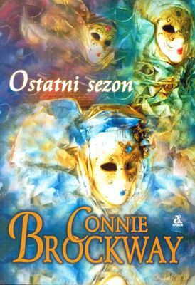 Ostatni Sezon - Connie Brockway [KSIĄŻKA]