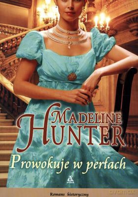 Prowokuje W Perłach - Madeline Hunter [KSIĄŻKA]