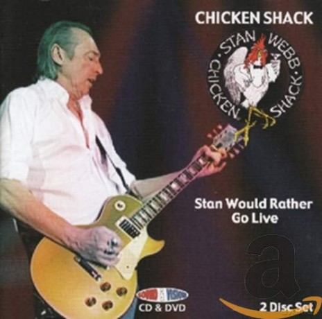 Chicken Shack: Stan Would Rather Go Live [2CD]