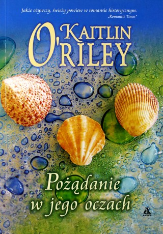 Pożądanie W Jego Oczach - Kaitlin O'riley [KSIĄŻKA]