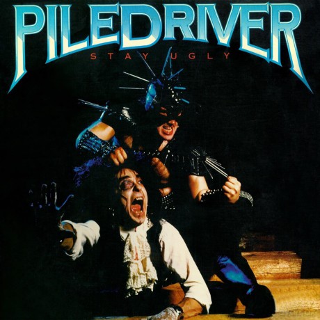 Piledriver: Stay Ugly [CD]