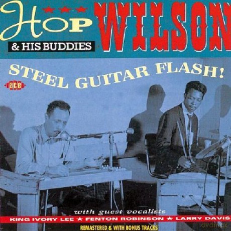Hop Wilson: Steel Guitar Flash (+ Bonus) [CD]