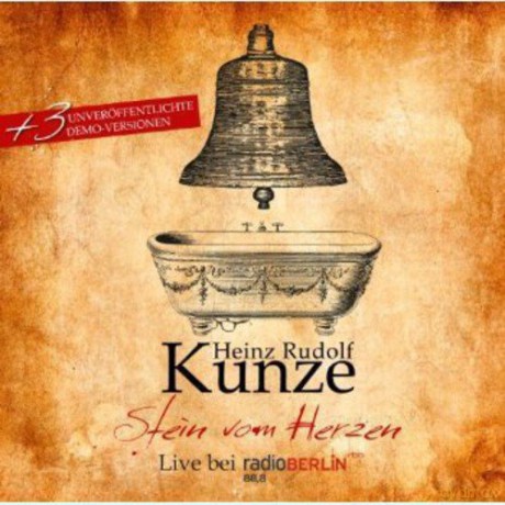 Heinz Rudolf Kunze: Stein vom Herzen: Live bei radioBerlin 88,8 (2013) [CD]